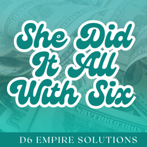She Did It All With Six logo